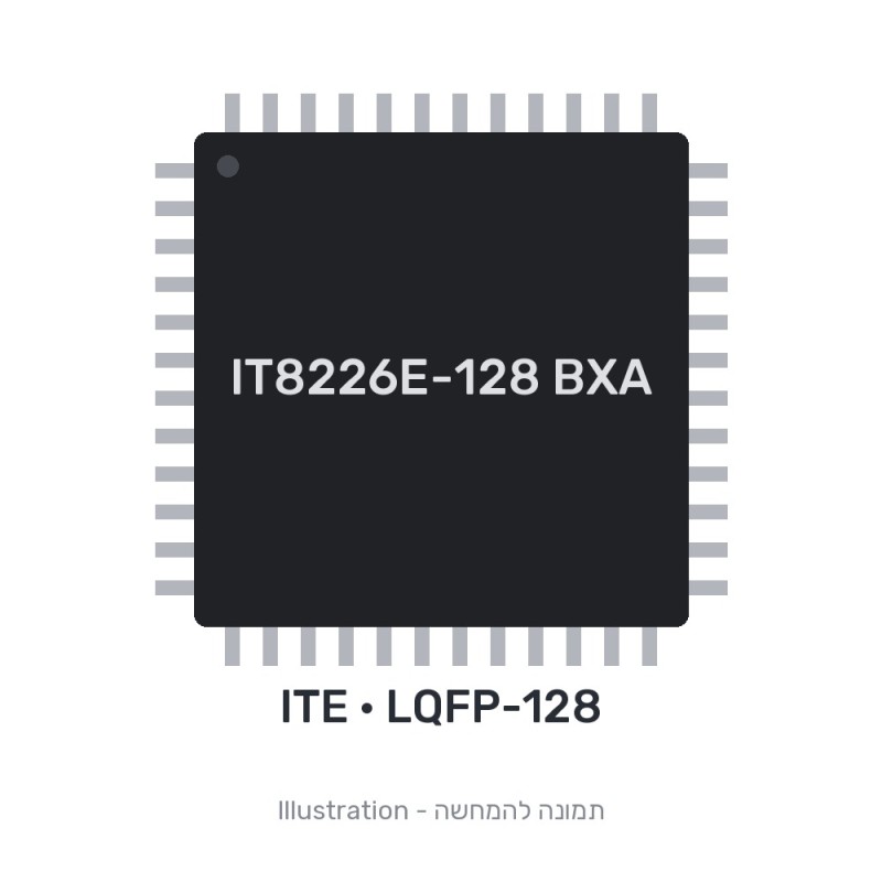 רכיב אלקטרוני ללוח אם ITE IT8226E-128 BXA embedded controller IT8226E-128 BXA IT8226E ITE מקורי - חדש