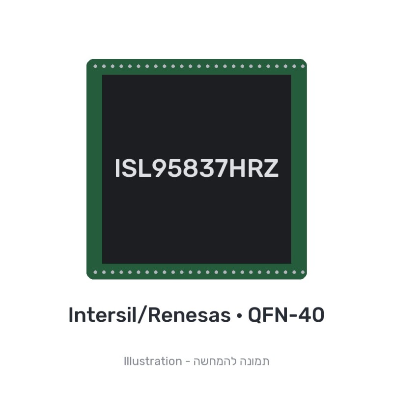 רכיב אלקטרוני ללוח אם ISL95837HRZ Intersil/Renesas QFN-40 מקורי - חדש